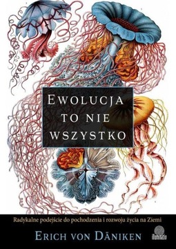 EWOLUCJA TO NIE WSZYSTKO, DÄNIKEN ERICH