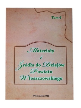 Materiały Źródła Dziejów Powiatu Włoszczowskiego 4