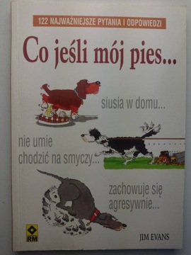 CO JEŚLI MÓJ PIES... Jim Evans