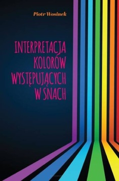 Interpretacja kolorów występujących w snach