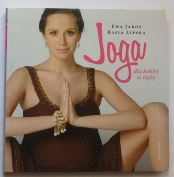 JOGA DLA KOBIET W CIĄŻY - JAROS , LIPSKA
