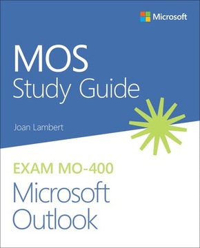 MOS STUDY GUIDE FOR MICROSOFT OUTLOOK EXAM LAMBERT