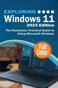 EXPLORING WINDOWS 11 - 2023 EDITION WILSON KEVIN