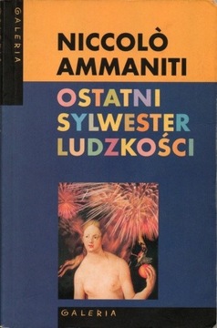 Ostatni sylwester ludzkości Niccolo Ammaniti