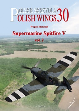 Polish Wings 30 - Supermarine Spitfire V vol. 2 PL