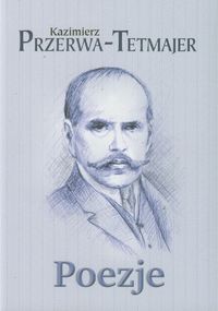 POEZJE KAZIMIERZ PRZERWA-TETMAJER