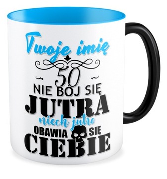 KUBEK MAGICZNY prezent na URODZINY 18 20 30 40 50 IMIĘ niech jutro boi się