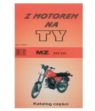 KATALOG CZĘŚCI Z MOTOREM NA TY MZ ETZ 250