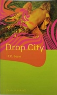 Drop City Thomas Coraghessan Boyle