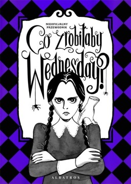CO ZROBIŁABY WEDNESDAY?, SARAH THOMPSON