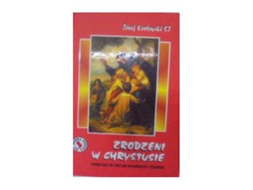 Zdradzeni w Chrystusie - J. Kozłowski