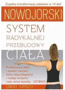Nowojorski system radykalnej przebudowy ciała - David Kirsch