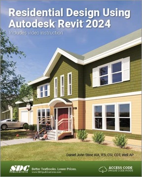 RESIDENTIAL DESIGN USING AUTODESK REVIT - Daniel John Stine (KSIĄŻKA)