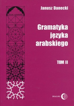 Gramatyka języka arabskiego. Tom II