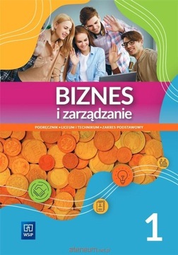 Biznes i Zarządzanie 1 PODRĘCZNIK Zakres Podstawowy ZP BIZ WSIP
