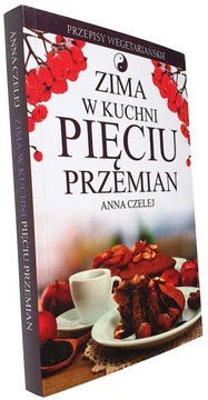 Zima w kuchni Pięciu Przemian Anna Czelej