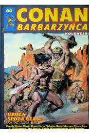 Conan Barbarzyńca 60 Groza spoza czasu
