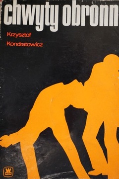CHWYTY OBRONNE KRZYSZTOF KONDRATOWICZ