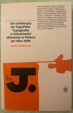 Od solidarycy do TypoPolo. Agata Szydłowska bdb