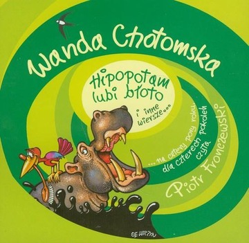 Chotomska HIPOPOTAM LUBI BŁOTO i inne audiobook