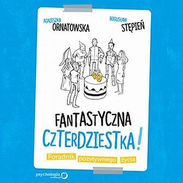 FANTASTYCZNA CZTERDZIESTKA! PORADNIK .. AUDIOBOOK