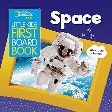 LITTLE KIDS FIRST BOARD BOOK SPACE (NATIONAL GEOGR