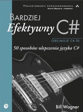 BARDZIEJ EFEKTYWNY C# BILL WAGNER