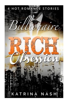 Billionaire: Rich Obsession Nash, Katrina