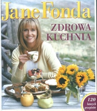 ZDROWA KUCHNIA JANE FONDA