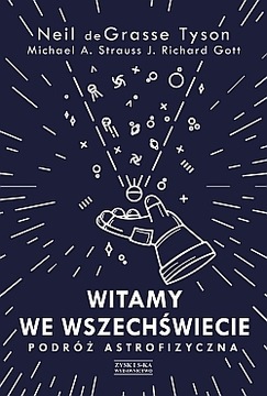 Witamy we Wszechświecie. Podróż astrofizyczna