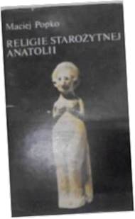 Religie starożytnej Anatolii - Maciej Popko
