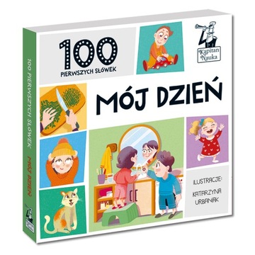 Kapitan Nauka 100 pierwszych słówek MÓJ DZIEŃ 1+