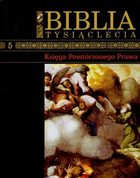 Biblia Tysiąclecia Tom 5 Księga Powtórzonego