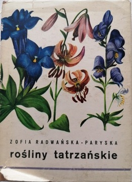 ROŚLINY TATRZAŃSKIE ZOFIA RADWAŃSKA PARYSKA