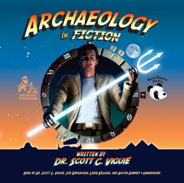 Archaeology in Fiction - Viguie, Dr. Scott C.