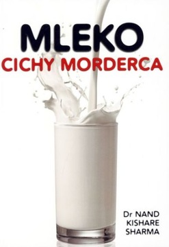 Mleko cichy morderca Sharma Kishare Nand