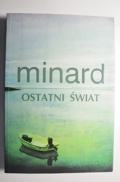 MINARD Ostatni świat