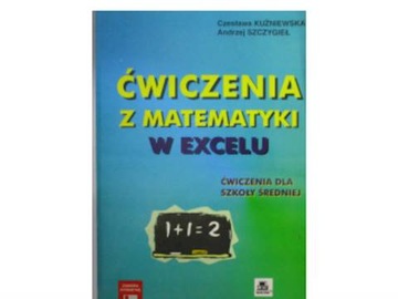 Cwiczenia z matematyki w Excelu - Kuźniewska