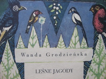 Bajka LEŚNE JAGODY Grodzieńska, ilustracje Tchórzewski 1962