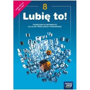 LUBIĘ TO! - Informatyka SP8, podręcznik NOWA ERA