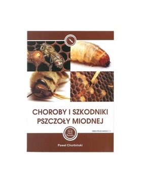 Książka - Choroby i szkodniki pszczoły miodnej