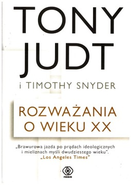 Rozważania o wieku XX Timothy Snyder, Tony Judt