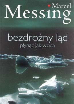 BEZDROŻNY LĄD - Marcel Messing [KSIĄŻKA]