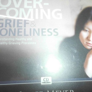 OVERCOMING GRIEF & LENELINESS - JOYCE MEYER