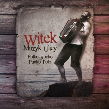 WITEK MUZYK ULICY Folko Rocko Punko Polo (CD)