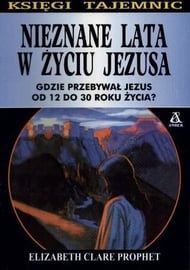 NIEZNANE LATA W ŻYCIU JEZUSA PROPHET