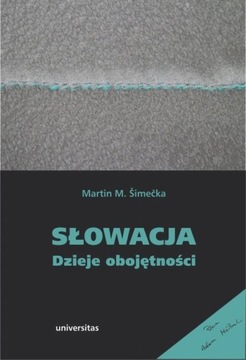 SŁOWACJA DZIEJE OBOJĘTNOŚCI MARTIN M. ŠIM.. EBOOK