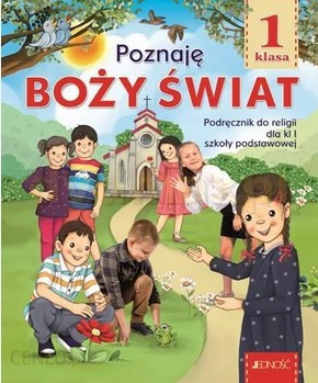OKŁADKA NA PODRĘCZNIK POZNAJĘ BOŻY ŚWIAT 1 JEDNOŚĆ