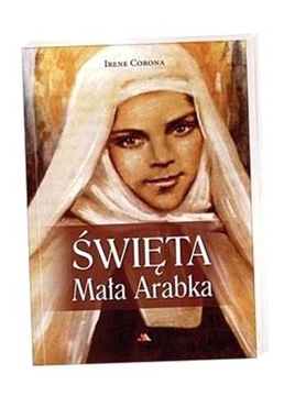 ŚWIĘTA MAŁA ARABKA IRENE CORONA