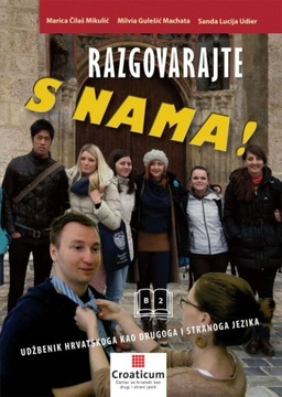 Razgovarajte s nama! Udžbenik hrvatskoga B2 - podręcznik, chorwacki